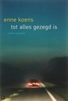 Tot alles gezegd is