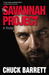 The Savannah Project by Chuck Barrett