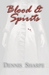 Blood & Spirits (The Coming Storm, #1) by Dennis Sharpe