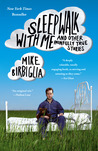 Sleepwalk With Me and Other Painfully True Stories cover