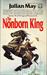 The Nonborn King (Saga of the Pliocene Exile, #3) by Julian May