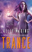 Trance (MetaWars, #1) by Kelly Meding