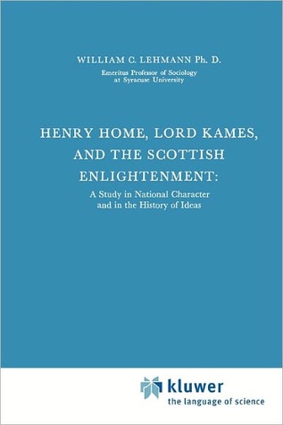 henry-home-lord-kames-and-the-scottish-enlightenment-a-study-in-national-character-and-in-the-history-of-ideas