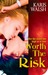 Worth the Risk by Karis Walsh