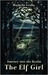The Elf Girl (Journey into the Realm, #1) by Markelle Grabo