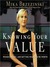 Knowing Your Value Women, Money, and Getting What You're Worth by Mika Brzezinski