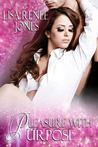 Pleasure with Purpose (Cinderella Chronicles, #3)