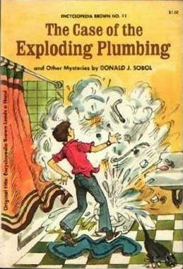 the-case-of-the-exploding-plumbing-and-other-mysteries