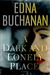 A Dark and Lonely Place by Edna Buchanan