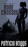Bone Crossed (Mercy Thompson, #4)