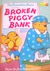 The Berenstain Bears and the Broken Piggy Bank by Stan Berenstain