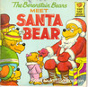 The Berenstain Bears Meet Santa Bear
