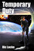 Temporary Duty by Ric Locke
