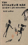 The Evolution Man: Or, How I Ate My Father cover