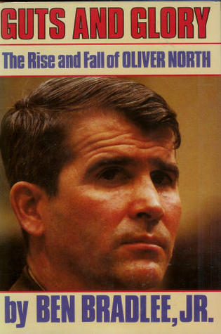 guts-and-glory-the-rise-and-fall-of-oliver-north