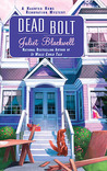 Dead Bolt (A Haunted Home Renovation Mystery #2)