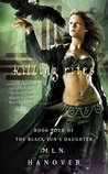 Killing Rites (The Black Sun's Daughter, #4)