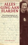 Alles ging aan flarden. Het oorlogsdagboek van Klaartje de Zwarte-Walvisch