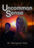 Uncommon Sense by M. Margaret Neil
