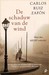 De schaduw van de wind by Carlos Ruiz Zafón