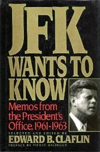 JFK Wants to Know: Memos from the President's Office, 1961-1963