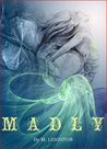 Madly (Madly, #1)