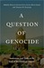 A Question of Genocide Armenians and Turks at the End of the Ottoman Empire by Ronald Grigor Suny