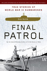 Final Patrol: True Stories of World War II Submarines cover