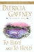 To Have and To Hold (Wyckerley Trilogy, #2) by Patricia Gaffney