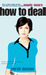 How to Deal by Sarah Dessen
