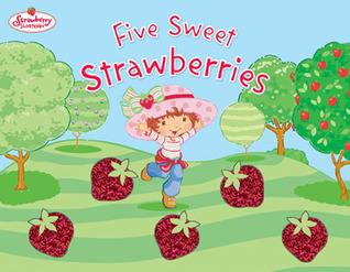 Libros de computadora gratis para descargar en formato pdf Five Sweet Strawberries: Strawberry Shortcake