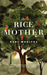 The Rice Mother by Rani Manicka