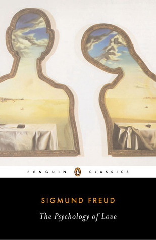 The Psychology Of Love Sigmund Freud The Psychology Of Love Sigmund Freud