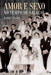 Amor e Sexo no Tempo de Salazar por Isabel Freire EPUB DJVU -