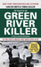 The Search for the Green River Killer by Carlton Smith