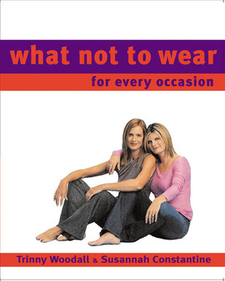 what not to wear for every occasion by trinny woodall