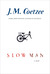 Slow Man by J.M. Coetzee