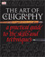 The Art of Calligraphy A Practical Guide to the Skills and Techniques by David Harris