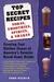 Top Secret Recipes--Sodas, Smoothies, Spirits, & Shakes Creating Cool Kitchen Clones of America's Favorite Brand-Name Drinks by Todd Wilbur