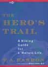 The Hero's Trail: A Guide for a Heroic Life cover