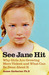 See Jane Hit Why Girls Are Growing More Violent and What We Can Do About It by James Garbarino
