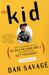 The Kid What Happened After My Boyfriend and I Decided to Go Get Pregnant by Dan Savage