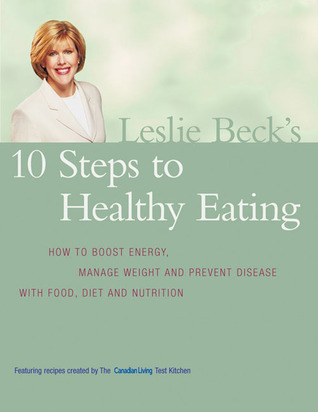 10 Steps To Healthy Eating por Leslie Beck DJVU FB2 EPUB