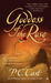Goddess of the Rose (Goddess Summoning, #4) by P.C. Cast