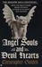 Angel Souls and Devil Hearts (Shadow Saga #2) by Christopher Golden