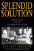 Splendid Solution Jonas Salk and the Conquest of Polio by Jeffrey Kluger