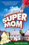 Confessions of Super Mom cover