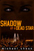 Shadow of a Dead Star (The Wonderland Cycle #1) by Michael Shean