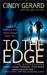 To the Edge (Bodyguard, #1) by Cindy Gerard