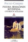 Piedra Irmağının Kıyısında Oturdum Ağladım